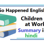 Children at Work summary in hindi