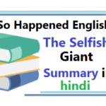 The Selfish Giant summary in hindi