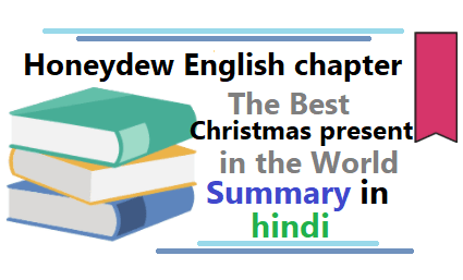 The Best Christmas Present in the World summary in hindi