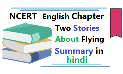 Two Stories About Flying summary in hindi